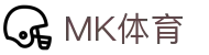 MK体育 (MKSPORTS)中国官方网站